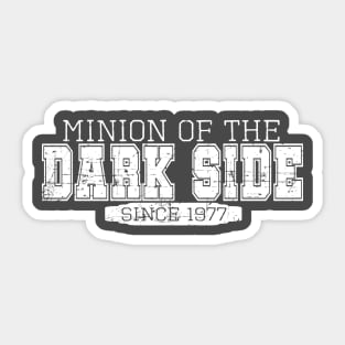 Minion of the Dark Side (White Text) Sticker